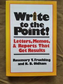 （英文原版）Write to the Point!: Letters, Memos, and Reports That Get Results