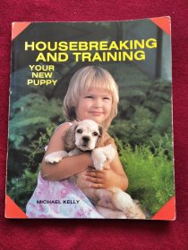 （英文原版）HOUSEBREAKING AND TRANING  YOUR NEW PUPPY 家狗训养