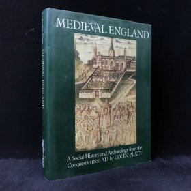 1978年 科林·普拉特 《中世纪英格兰：从罗马征服到公元1600年的社会历史与考古》,精装，有插图，Medieval England: A Social History and Archaeolog