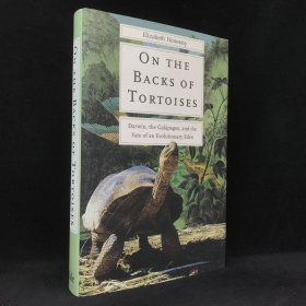 2019年 伊丽莎白·亨内西《站在龟背上：达尔文、加拉帕戈斯群岛与进化伊甸园的命运》,精装，有插图，On the Backs of Tortoises: Darwin, the Galapagos,