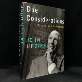 2008年 约翰·厄普代克《深思熟虑：散文与评论集》，精装，Due Considerations: Essays and Criticism