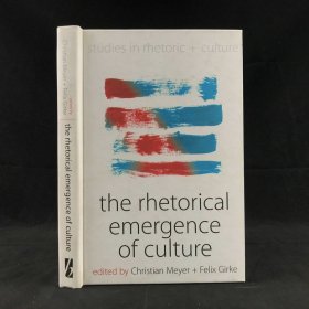 2011年，克里斯蒂安·迈耶《文化的修辞出现》，精装，The Rhetorical Emergence of Culture: 4 (Studies in Rhetoric and Culture,