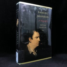 2008年 彼得·马丁 《塞缪尔·约翰逊传》,精装，有插图，Samuel Johnson: A Biography