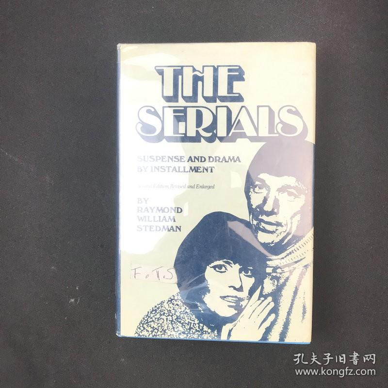 【574页】1981年，雷蒙德·威廉·斯特德曼《连续剧：分集形式的悬疑与戏剧》，几十幅插图，精装，The Serials: Suspense and Drama by Instalment by Ra