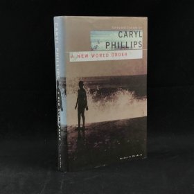 2001年，卡利尔·菲利普斯《世界新秩序：精选随笔集》，精装，A New World Order: Selected Essays