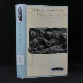 1988年 约翰·斯坦伯《古罗马城市》，精装，有插图，The Ancient Roman City (Ancient Society and History)