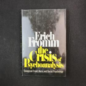 1970年，著名心理学家，埃里希·弗洛姆《心理分析的危机》，精装，The Crisis of Psychoanalysis by Enrich Fromm