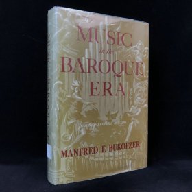 1947年 曼弗雷德·布科夫泽《巴洛克时代的音乐：从蒙特韦尔迪到巴赫》，精装，Music in the baroque era, from Monteverdi to Bach