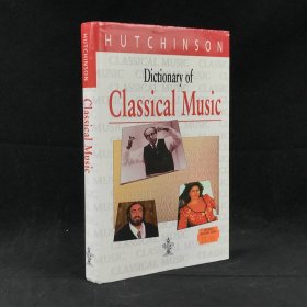 1997年，《哈钦森古典音乐词典》，精装，Dictionary of Classical Music