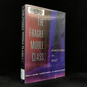 2000年 《脆弱中产阶级：负债的美国人》，精装，The Fragile Middle Class: Americans in Deb