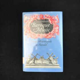 1994年，尼古拉斯·安德森《巴洛克音乐：从蒙特威尔第到亨德尔》，几十幅插图，精装，Baroque Music: From Monteverdi to Handel by Nicholas Ander