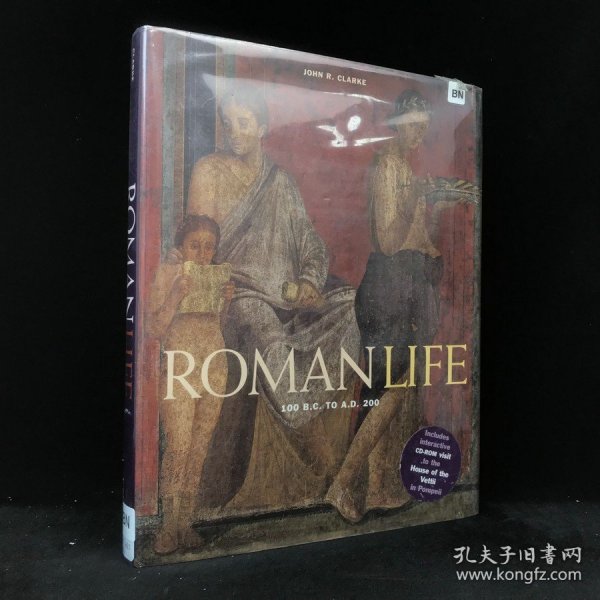 2007年 约翰·R·克拉 《罗马生活：公元前100年到公元200年》,精装，有插图，Roman Life: 100 B.C. to A.D. 200