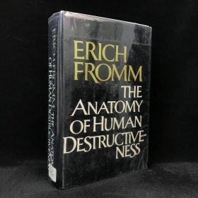 【521页】1973年，精神分析心理学家，艾瑞克·弗洛姆《人的破坏性剖析》，精装，The Anatomy of Human Destructiveness by Erich Fromm