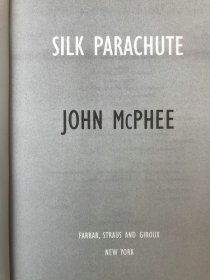 2010年 约翰·麦克菲随笔集《丝绸降落伞》,精装，Silk Parachute by John McPhee