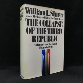 1969年 威廉·夏伊勒《第三共和国的崩塌：1940年法国沦陷》,精装，Collapse of the Third Republic: An Inquiry into the Fall of F