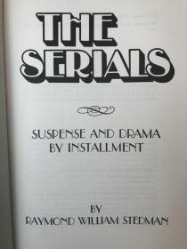 【574页】1981年，雷蒙德·威廉·斯特德曼《连续剧：分集形式的悬疑与戏剧》，几十幅插图，精装，The Serials: Suspense and Drama by Instalment by Ra
