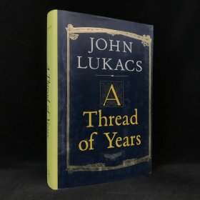 1998年 约翰·卢卡奇《岁月的线索》，精装，A Thread of Years