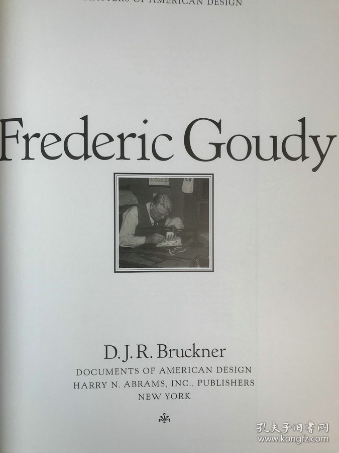 1990年 D. J. R. 布鲁克纳《美国设计大师：弗雷德里克·古迪》，精装，有插图，Frederic Goudy (Masters of American Design)