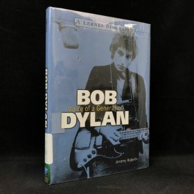 2005年 杰里米·罗伯茨 《鲍勃·迪伦：一代人之声》,精装，有插图，Bob Dylan: Voice of a Generation (Lerner Biographies)