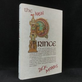1999年 迪克·莫里斯《新君主：马基雅维利在二十一世纪的更新》，精装，The New Prince: Machiavelli Updated for the Twenty-First Centur