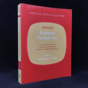 1971年，《柏辽兹的幻想交响曲：权威乐谱、历史背景、分析、观点与评论》，平装，Berlioz' Fantastic Symphony: An Authoritative Score: Histori