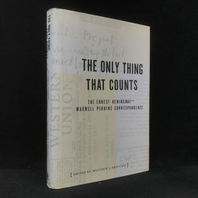 1996年，《唯一重要的东西：海明威与麦克斯威尔?柏金斯通信集 1925-1947年》，精装，The Only Thing That Counts: The Ernest Hemingway/Maxw