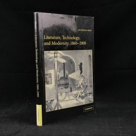 2004年，尼古拉斯·戴利《文学、技术与现代性，1860-2000年》，精装，Literature, Technology, and Modernity, 1860–2000