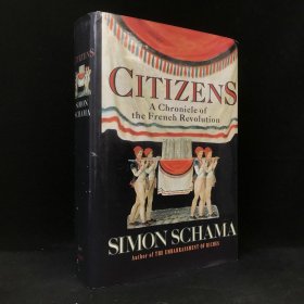 【948页】1989年，英国历史学家，西蒙·沙玛《公民：法国大革命纪事》，上百幅插图，精装，Citizens: A Chronicle of the French Revolution by Simo