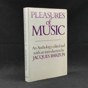 1977年，雅克·巴尔赞《音乐的乐趣：音乐写作选集》，精装，Pleasures of Music: An Anthology of Writing About Music