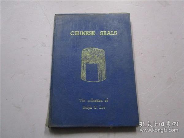 16开硬精装英文原版 CHINESE SEALS The collection of Ralph C.Lee (中国印章 拉尔夫·C·李的收藏)