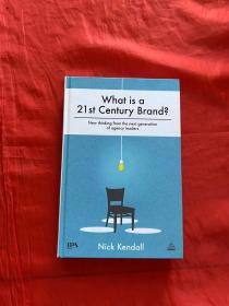 What Is A 21st Century Brand?: New Thinking From The Next Generation Of Agency Leaders