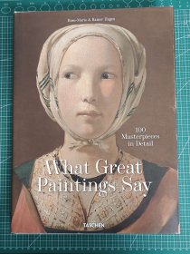 What Great Paintings Say：100 Masterpieces in Detail  揭秘100幅西方名画细节    8开   精装  TASCHEN  2020年进口原版画册