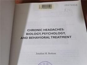 chronic headdaches：biology, psychology, and behavioral treatment（慢性头痛：生物学、心理学和行为治疗）