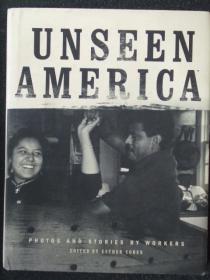 外文画册：UNSEEN AMERICA PHOTOS AND STORIES BY WORKERS(看不见的美国:工人的照片和故事-埃丝特.科恩摄影集)