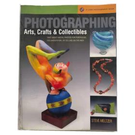 Photographing Arts, Crafts & Collectibles 攝影工藝品和收藏品藝術(shù)圖書