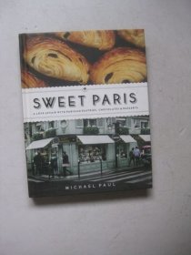 Sweet Paris: A love affair with Parisian chocolate, pastries and desserts (英語) 精裝
