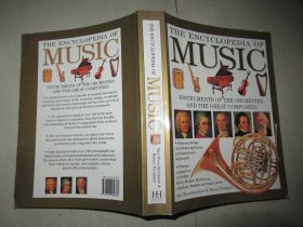 英文原版：The Encyclopedia of Music《音乐百科全书：管弦乐队的乐器与伟大的作曲家》，数百幅彩色插图，大32开