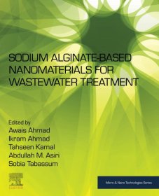 Sodium Alginate-Based Nanomaterials for Wastewater Treatment，英文原版