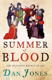 Summer of Blood: The Peasants' Revolt of 1381，丹·琼斯作品，英文原版
