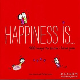 Happiness Is... 500 Ways to Show I Love You