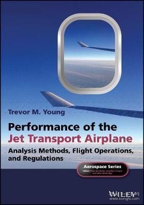 预订 Performance of the Jet Transport Airplane : Analysis Methods  Flight Operations  and Regulations 喷气式运输机的性能：分析方法、飞行操作与管理，英文原版