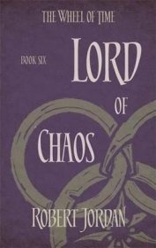 Lord Of Chaos : Book 6 of the Wheel of Time时光之轮6·混沌之王，罗伯特·乔丹作品，英文原版