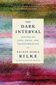 The Dark Interval: Letters on Loss  Grief  and Transformation，里尔克作品，英文原版
