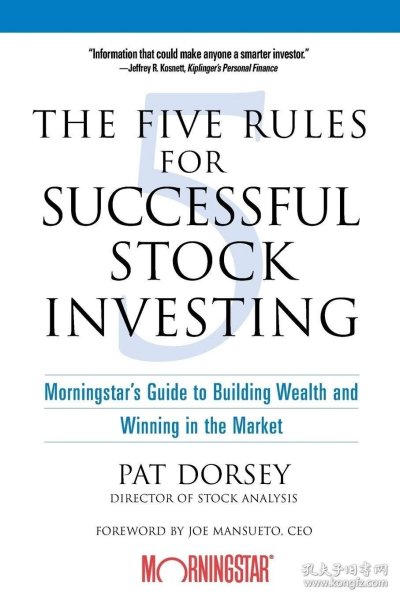 The Five Rules for Successful Stock Investing：Morningstar's Guide to Building Wealth and Winning in the Market