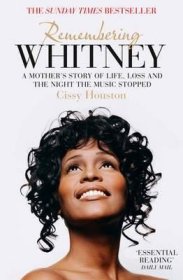 Remembering Whitney: A Mother's Story of Life  Loss and the Night the Music Stopped铭记惠特妮·休斯顿，英文原版