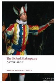 As You Like It: The Oxford Shakespeare 牛津 莎士比亚：皆大欢喜（牛津世界经典系列）英文原版 美好人生