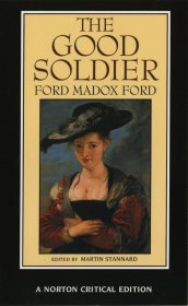 The Good Soldier (Norton Critical Editions)好兵(诺顿评论版)，英国作家福特·马多克斯·福特作品，英文原版