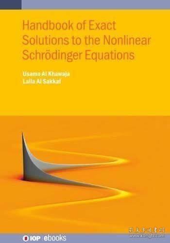 预订 Handbook of Exact Solutions to the Nonlinear Schr?dinger Equations 非线性薛定谔方程，英文原版