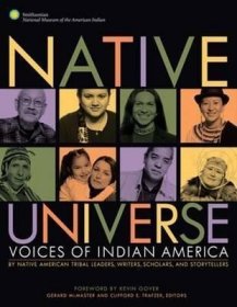 Native Universe : Voices of Indian America (Native American Tribal Leaders  Writers  Scholars  and Story Tellers)美洲印第安人的声音，英文原版