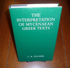 The Interpretation of Mycenaean Greek Texts，迈锡尼希腊语